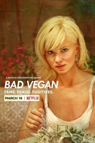 Bad Vegan: Fame. Fraud. Fugitives. () онлайн